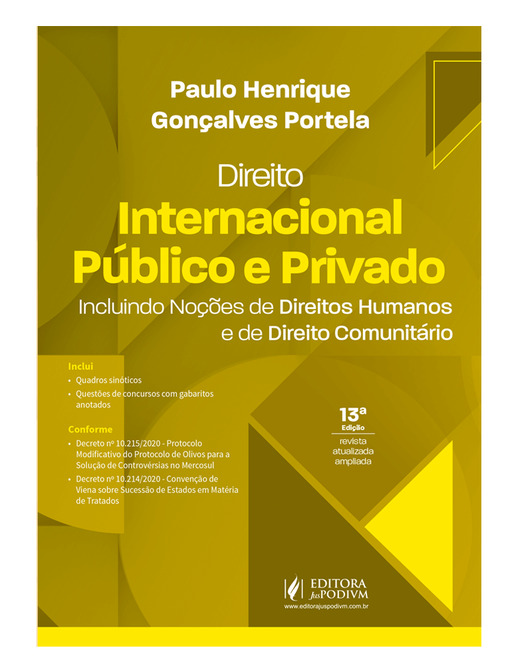 Direito Internacional Público e Privado - Incluindo Noções de Direitos Humanos e de Direito Comunitário (2021)