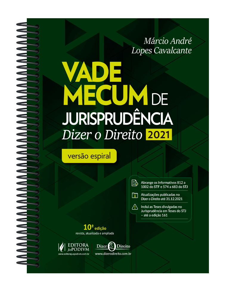 Vade Mecum de Jurisprudência - Dizer o Direito - Versão Espiral (2021)